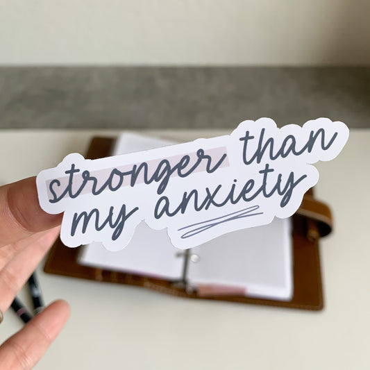 Sticker Decal - Stronger Than My Anxiety