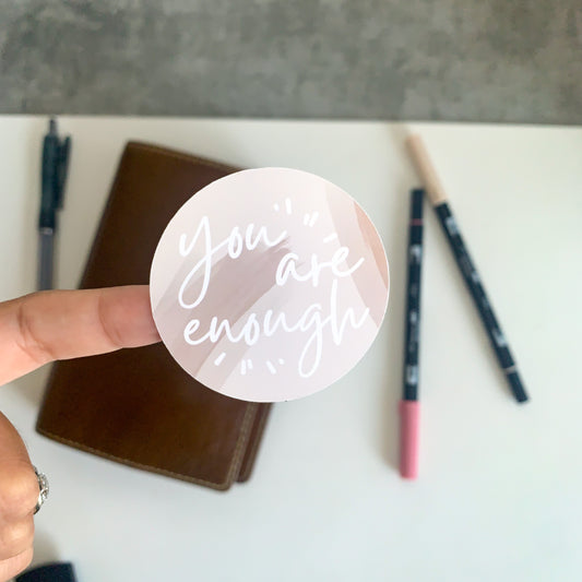 Sticker Decal - You Are Enough