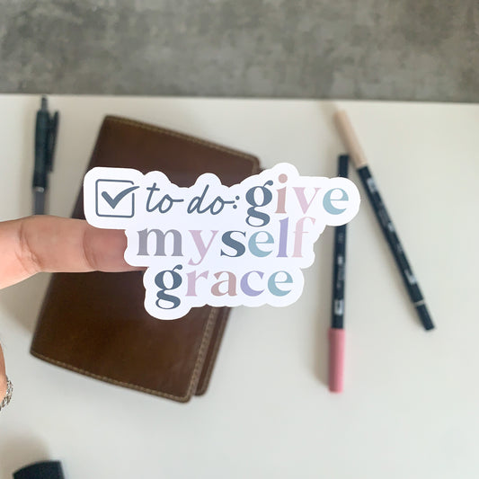 Sticker Decal - Give Myself Grace