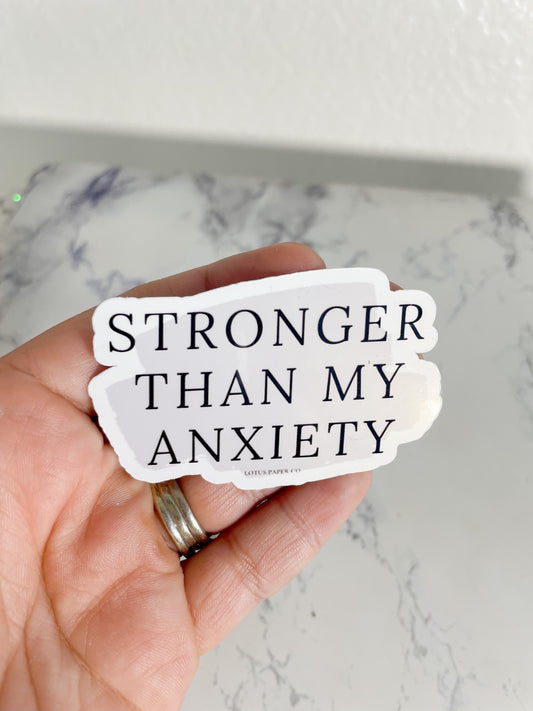 Stronger Than My Anxiety Vinyl Decal
